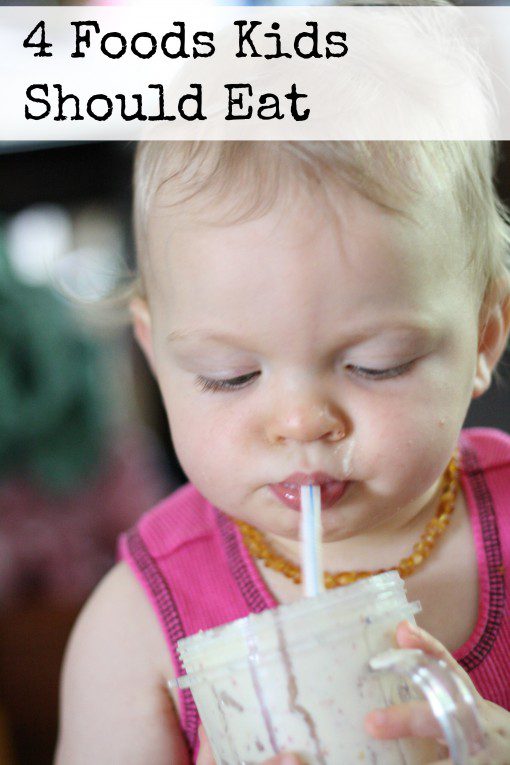 4 foods kids should eat