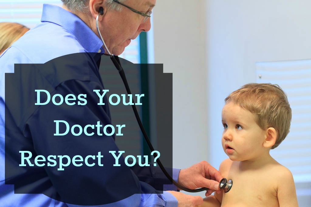 Does Your Doctor Respect You? 