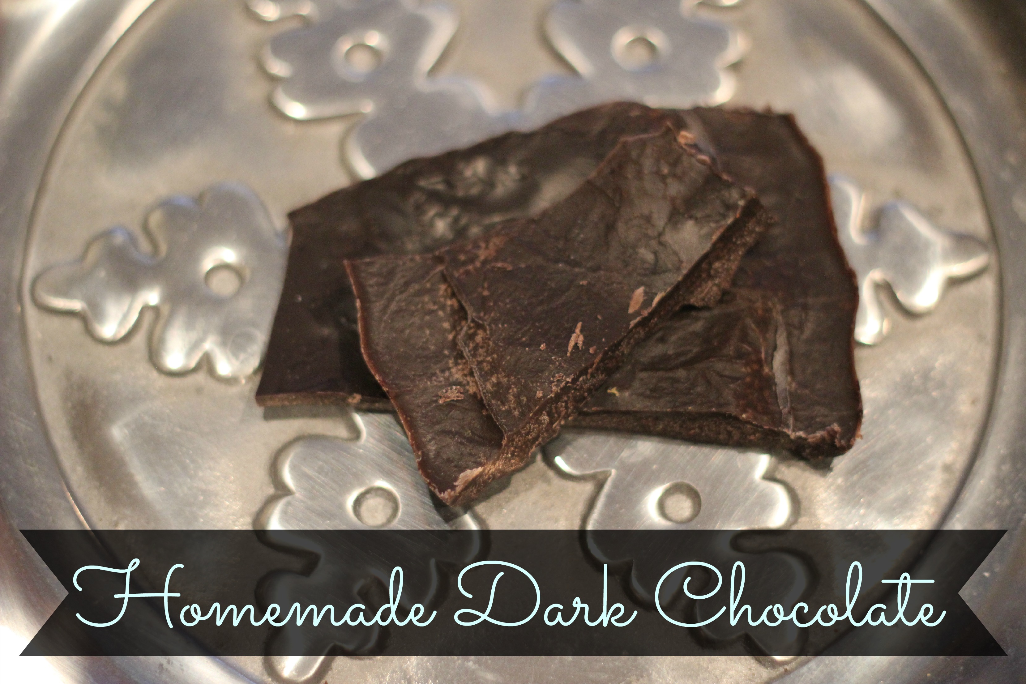 Homemdade dairy Free dark Chocoalte