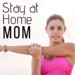 how to work out as a stay at home mom