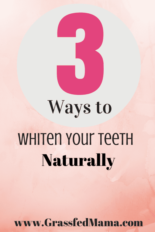 3 Ways to Whiten Your Teeth Naturally