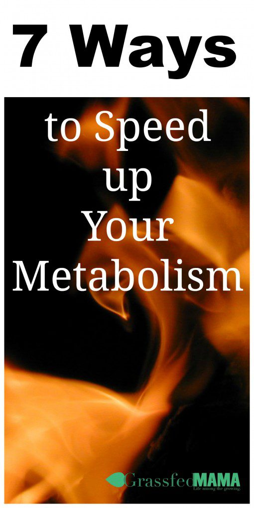 7 Ways to Speed Up Your metabolism