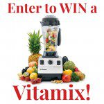 Enter to Win a Vitamix! Giveaway