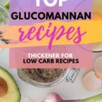 Top Glucomannan Recipes