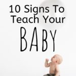 10 Signs to Teach Your Baby