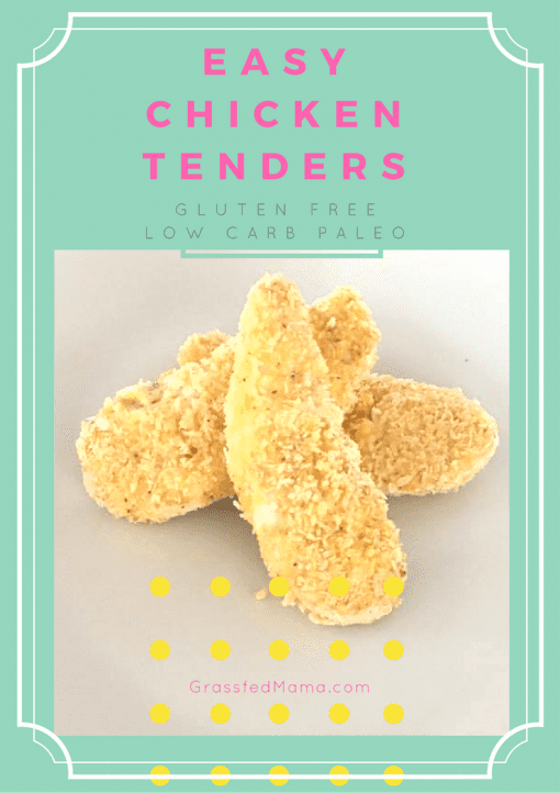 Low Carb Chicken Tenders - Grassfed Mama