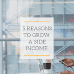 5 Reasons to grow a side income