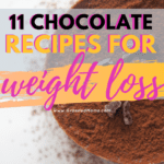 11 Chocolate Recipes for Weight Loss