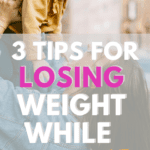 3 Tips for Losing Weight While Nursing