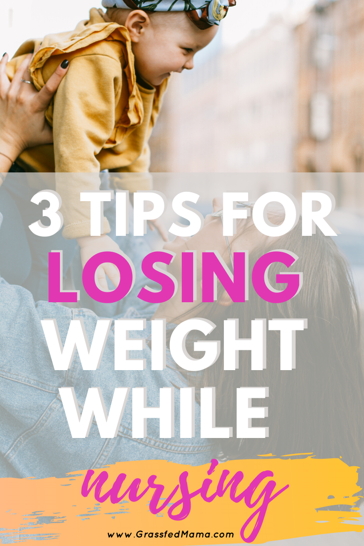 3 Tips for Losing Weight While Nursing