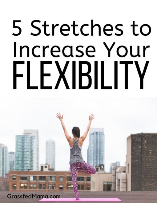 5 Stretches to Increase Your Flexibility