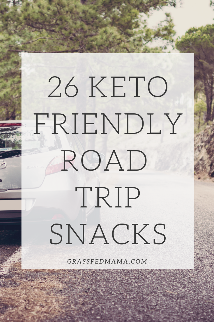 26 Keto Friendly Road Trip Snacks