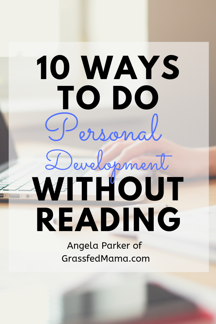 10 Ways to do Personal Development without Reading