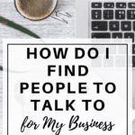 How Do I Find People To Talk to About My Business