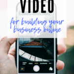 4 types of video for building your business online