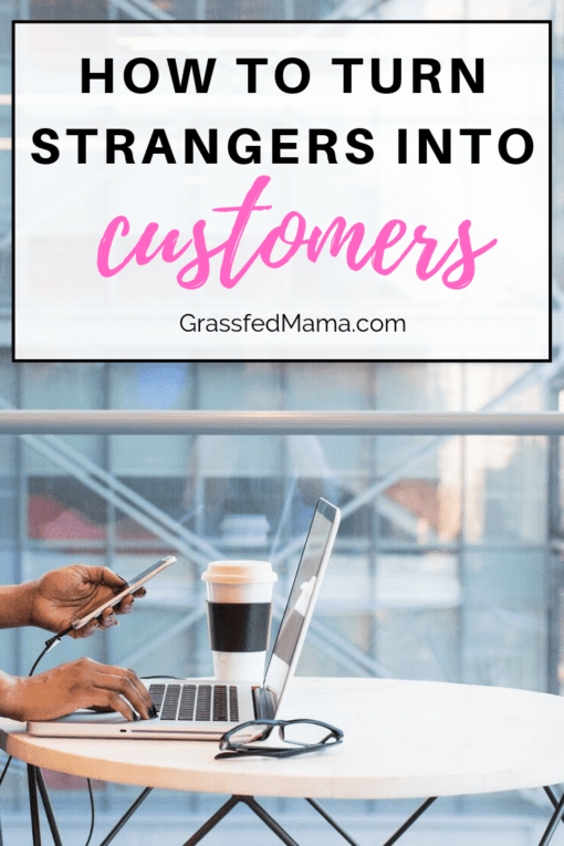 How to Turn Strangers into Customers