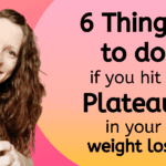 6 Things to do if you hit a weight loss plateau