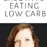 3 Tips to Ease Into Eating Low Carb