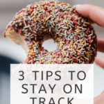 3 Tips to Stay On Track This Weekend