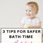 3 Tips for Safer Bath-Time with Infants