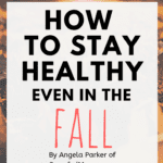 How to Stay Healthy In the Fall