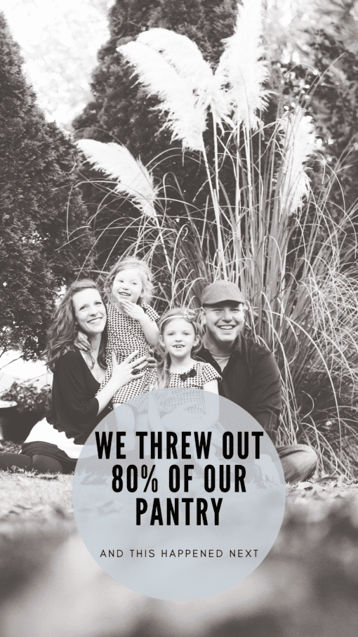 we threw out 80% of our pantry