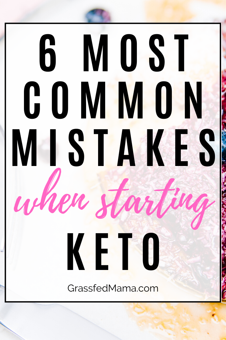 6 Most Common Mistakes when Starting Keto