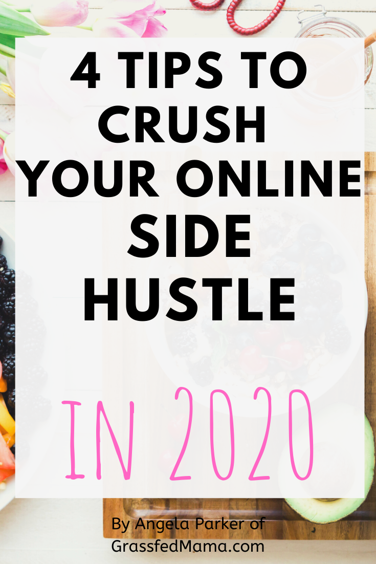 4 Tips to Crush Your Online Side Hustle in 2020