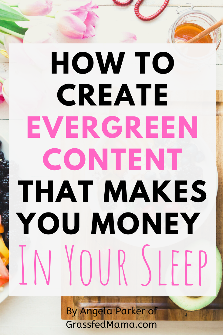 How to Create Evergreen Content That Makes Money In Your Sleep