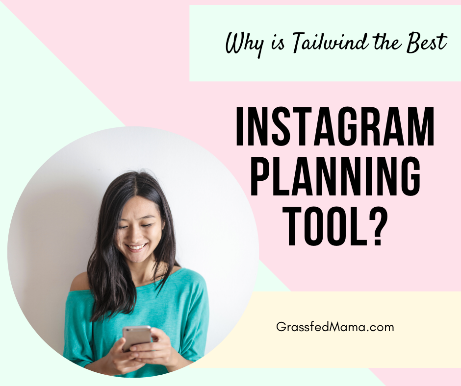 Why is Tailwind the Best Instagram Planning Tool?