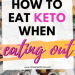 How to Eat Keto when Eating Out
