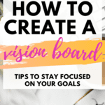 How to Create a Vision Board