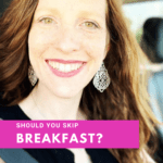 should you skip breakfast