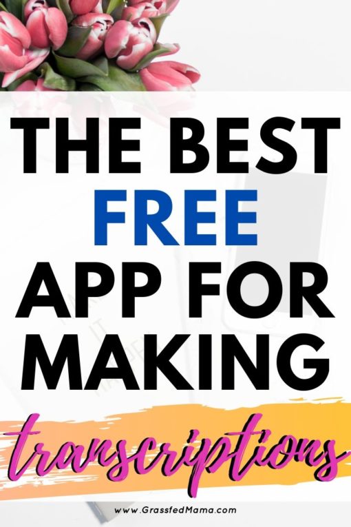 The Best Free App for Making Transcriptions