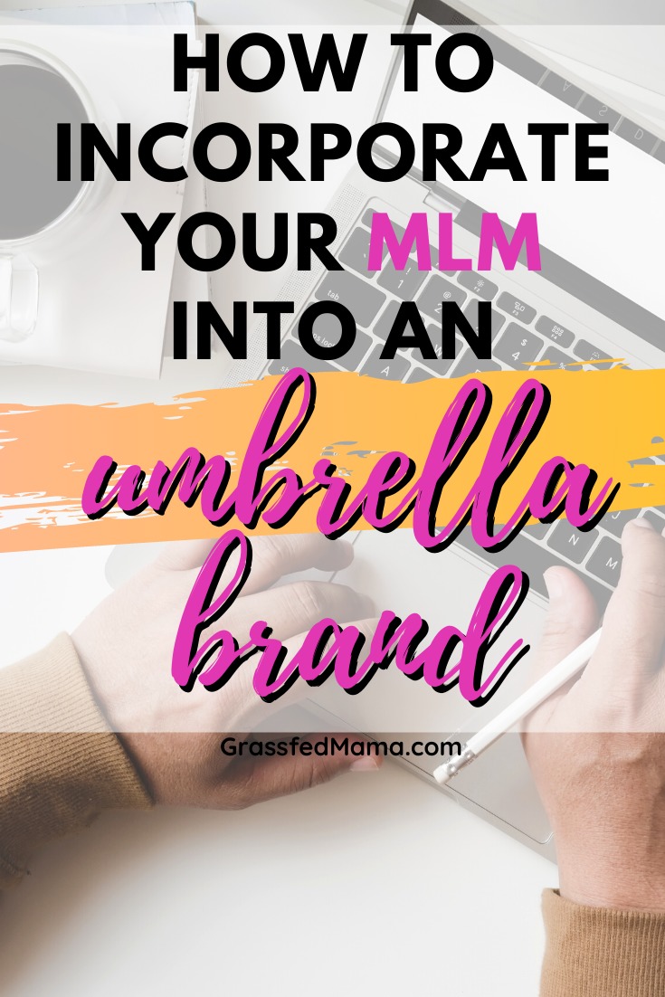 How to Incorporate Your MLM into an Umbrella Brand