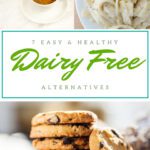 Easy Dairy Free Alternatives