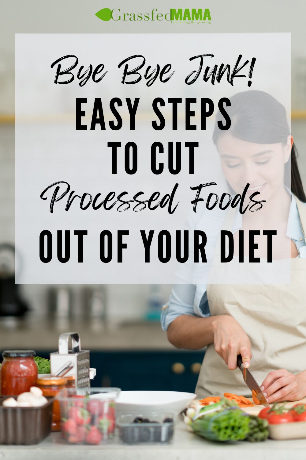 Easy Steps to Cut Processed Foods out of your diet