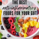 The Best Anti-inflammatory foods for your gut